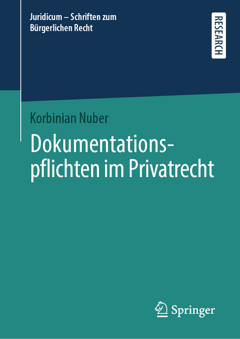 Dokumentationspflichten im Privatrecht - Korbinian Nuber