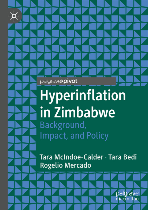 Hyperinflation in Zimbabwe - Tara McIndoe-Calder, Tara Bedi, Rogelio Mercado