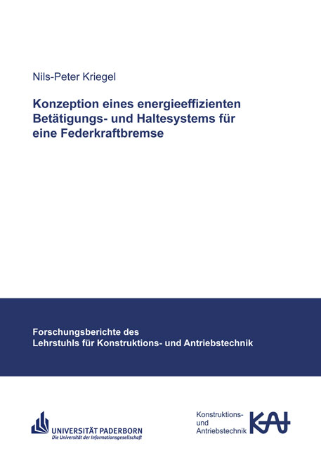 Konzeption eines energieeffizienten Betätigungs- und Haltesystems für eine Federkraftbremse - Nils-Peter Kriegel