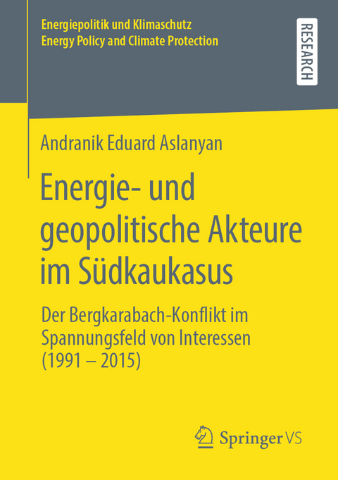 Energie- und geopolitische Akteure im Südkaukasus - Andranik Eduard Aslanyan