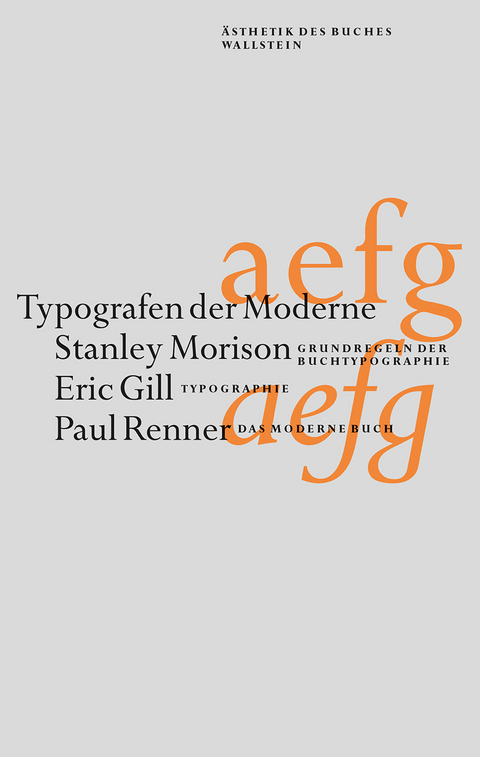 Typografen der Moderne - Eric Gill, Stanley Morison, Paul Renner