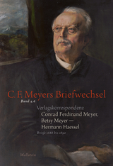 Verlagskorrespondenz: Conrad Ferdinand Meyer, Betsy Meyer – Hermann Haessel mit zugehörigen Briefwechseln und Verlagsdokumenten - Hermann Haessel, Betsy Meyer, Conrad Ferdinand Meyer