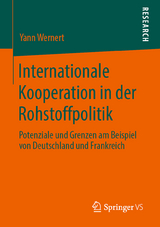 Internationale Kooperation in der Rohstoffpolitik - Yann Wernert