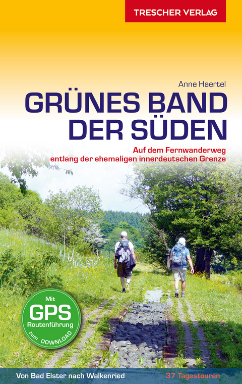 TRESCHER Reiseführer Grünes Band - Der Süden -  Anne Haertel