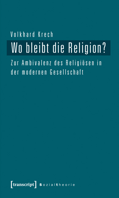 Wo bleibt die Religion? - Volkhard Krech