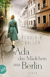 Ada, das Mädchen aus Berlin - Ronald H. Balson