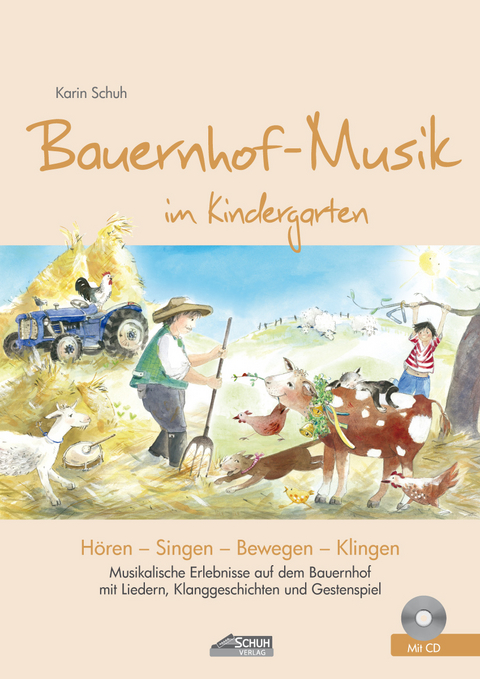 Bauernhof-Musik im Kindergarten (inkl. Lieder-CD) - Karin Schuh