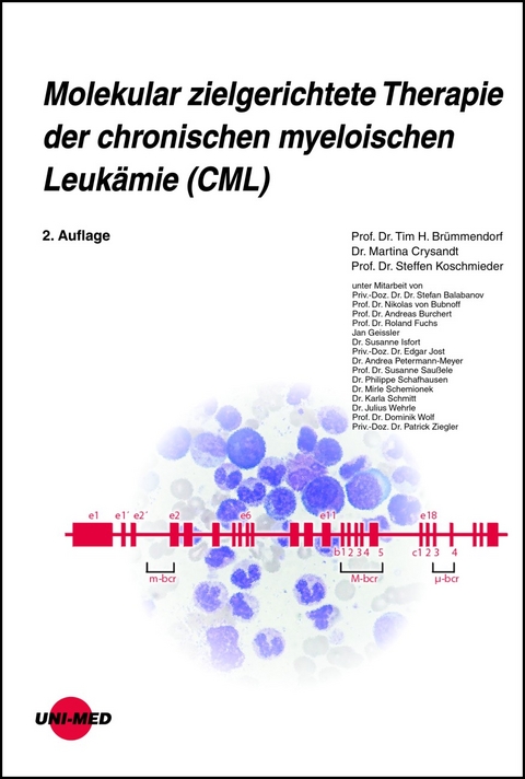 Molekular zielgerichtete Therapie der chronischen myeloischen Leukämie (CML) - Tim H. Brümmendorf, Martina Crysandt, Steffen Koschmieder