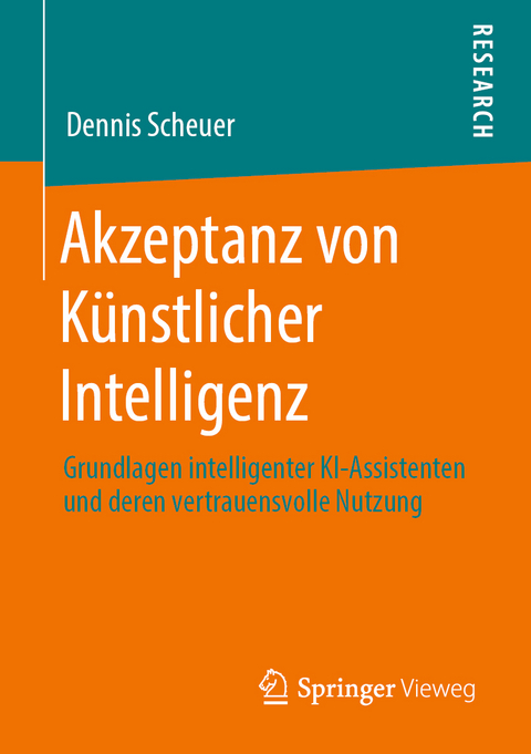 Akzeptanz von Künstlicher Intelligenz - Dennis Scheuer