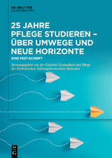 25 Jahre Pflege studieren – Über Umwege und neue Horizonte - 