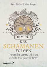 Dem Ruf des Schamanen folgen - Gärtner, Heiko; Krüger, Tobias