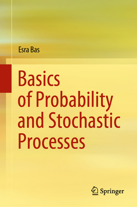 Basics of Probability and Stochastic Processes - Esra Bas