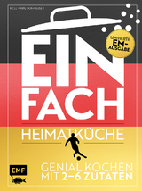 Einfach – Heimatküche: Limitierte EM-Ausgabe - Rose Marie Donhauser