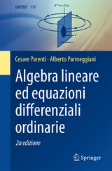 Algebra lineare ed equazioni differenziali ordinarie - Parenti, Cesare; Parmeggiani, Alberto