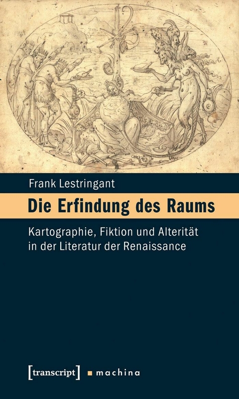 Die Erfindung des Raums - Frank Lestringant