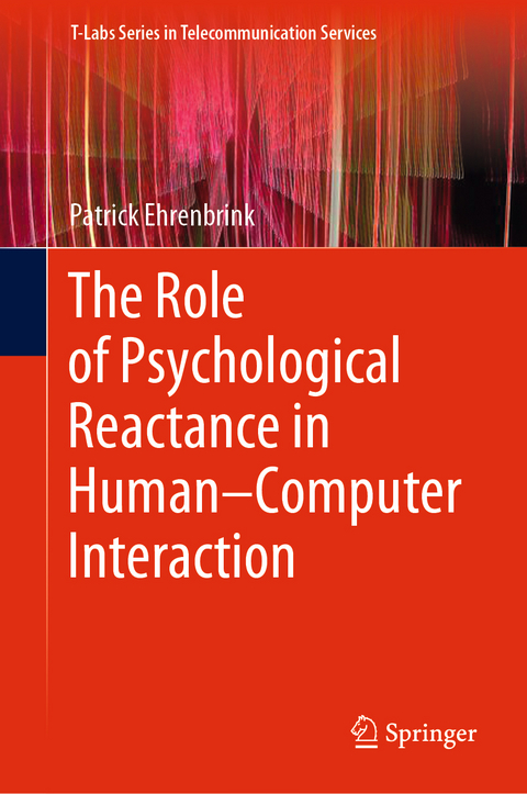 The Role of Psychological Reactance in Human–Computer Interaction - Patrick Ehrenbrink