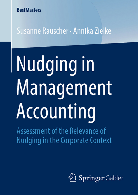 Nudging in Management Accounting - Susanne Rauscher, Annika Zielke