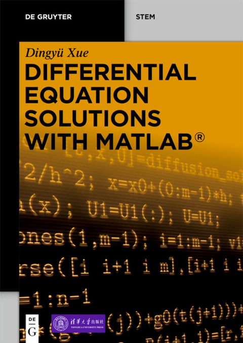 Differential Equation Solutions with MATLAB® - Dingyü Xue