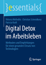 Digital Detox im Arbeitsleben - Viktoria Welledits, Christian Schmidkonz, Patricia Kraft