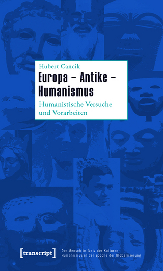 Europa - Antike - Humanismus - Hubert Cancik; Hildegard Cancik-Lindemaier