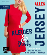 Alles Jersey – Kleider und Shirts – Mix and Match: Schnittteile kombinieren - Sabrina Kerscher