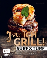 Ja, ich grill – Surf and Turf - Guido Schmelich