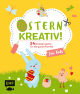 Ostern kreativ! – für Kids - Daniela Fugger, Natalie Kramer, Swantje Lindemann, Verena Wöhlk Appel