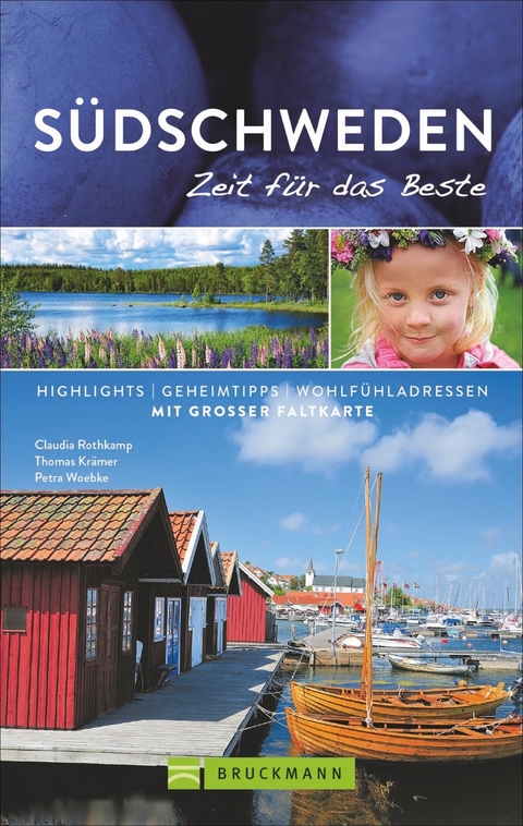 Südschweden – Zeit für das Beste - Claudia Rothkamp, Thomas Krämer, Petra Woebke