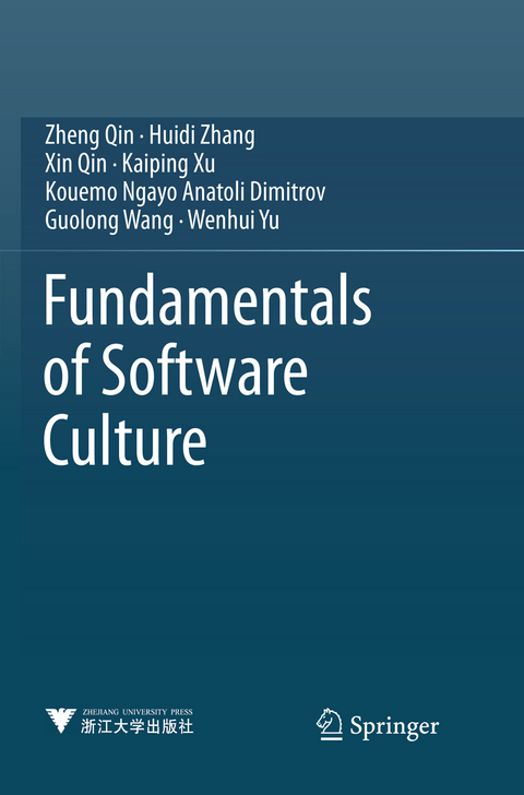 Fundamentals of Software Culture - Zheng Qin, Huidi Zhang, Xin Qin, Kaiping Xu, Kouemo Ngayo Anatoli Dimitrov