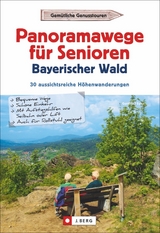 Panoramawege für Senioren Bayerischer Wald - Gottfried Eder