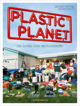 Plastic Planet - Gerhard Pretting; Werner Boote