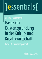 Basics der Existenzgründung in der Kultur- und Kreativwirtschaft - Andrea Hausmann