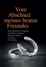 Vom Abschied meines besten Freundes - Ann-Rebecka Madsen