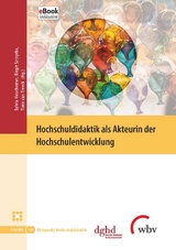 Hochschuldidaktik als Akteurin der Hochschulentwicklung - 