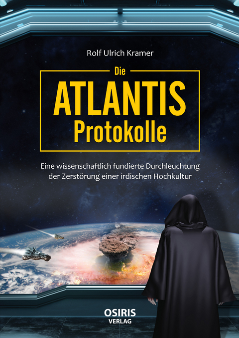 Die Atlantis-Protokolle - Rolf Ulrich Kramer