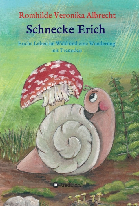 Schnecke Erich - Teil 2 - Romhilde Veronika Albrecht