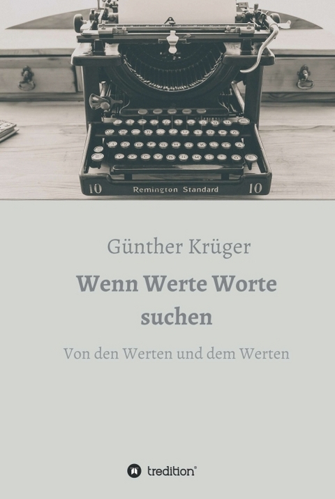 Wenn Werte Worte suchen - Günther Krüger
