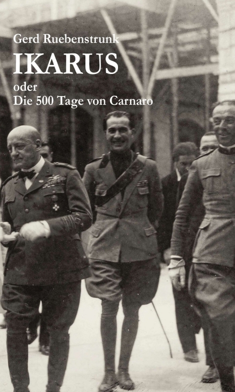 Ikarus oder Die 500 Tage von Carnaro - Gerd Ruebenstrunk