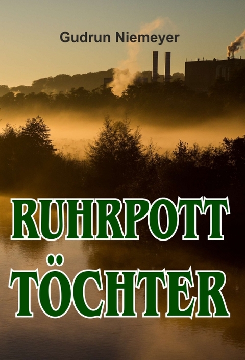 Ruhrpott-Töchter - Gudrun Niemeyer