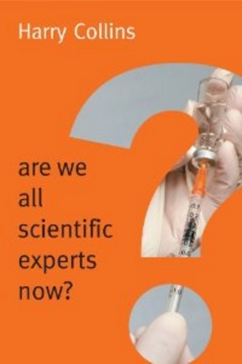 Are We All Scientific Experts Now -  Harry Collins