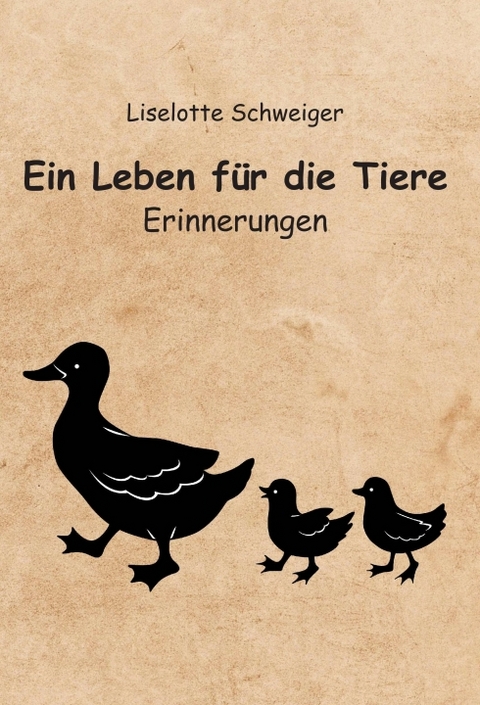 Ein Leben für die Tiere - Lieselotte Schweiger