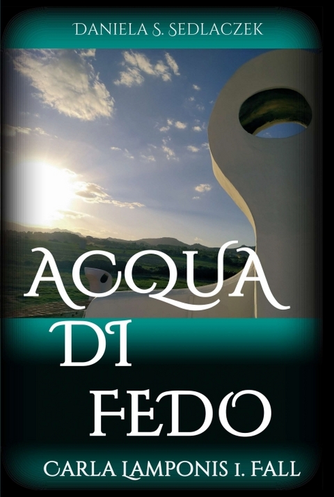 Acqua Di Fedo - Daniela S. Sedlaczek