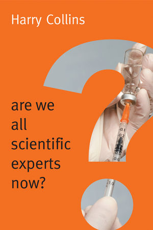 Are We All Scientific Experts Now? -  Harry Collins