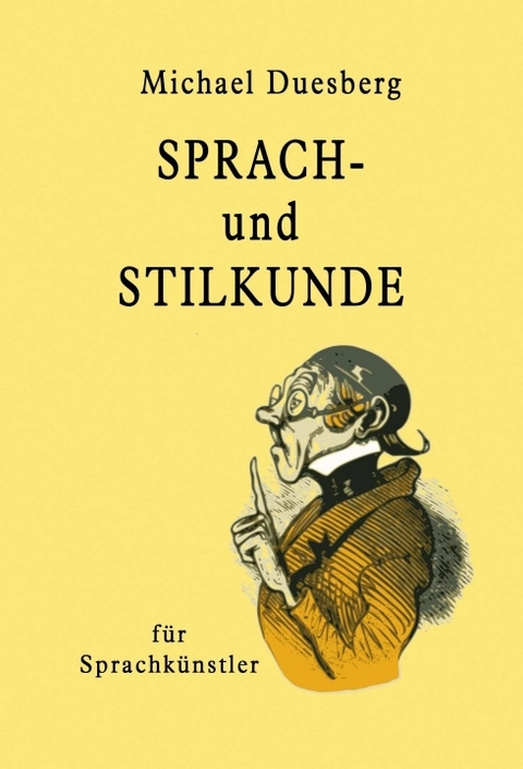 Sprach- und Stilkunde - Michael Duesberg