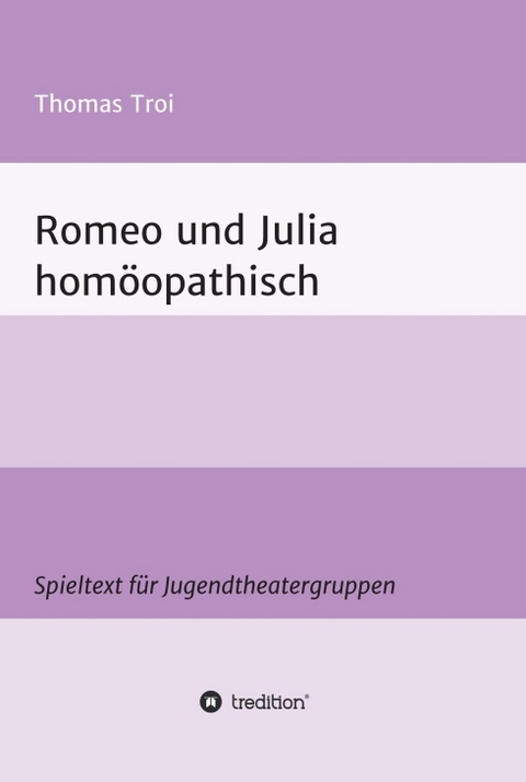 Romeo und Julia homöopathisch - Thomas Troi