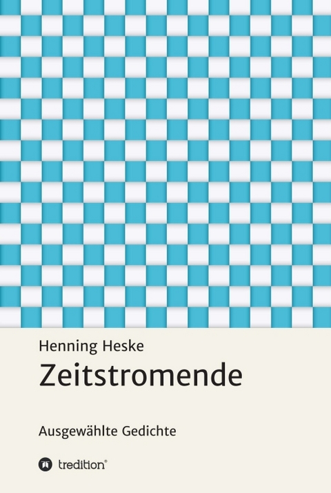 Zeitstromende - Henning Heske