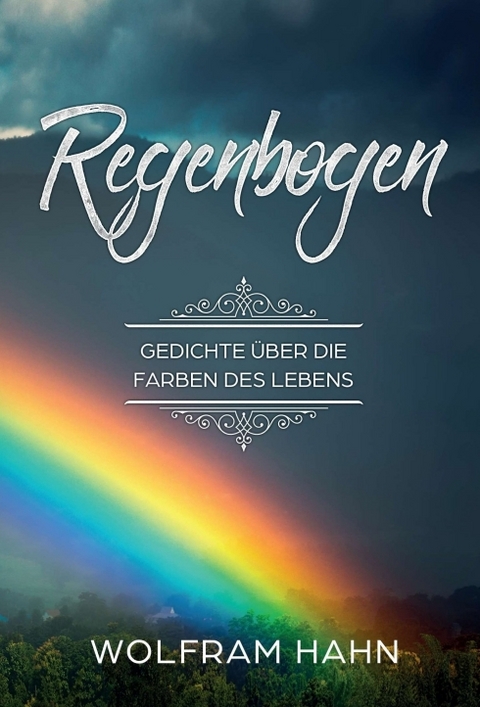 Regenbogen - Wolfram Hahn