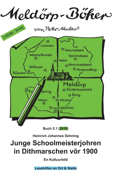 Junge Schoolmeisterjohren in Dithmarschen vör 1900 - Heinrich Johannes Dehning
