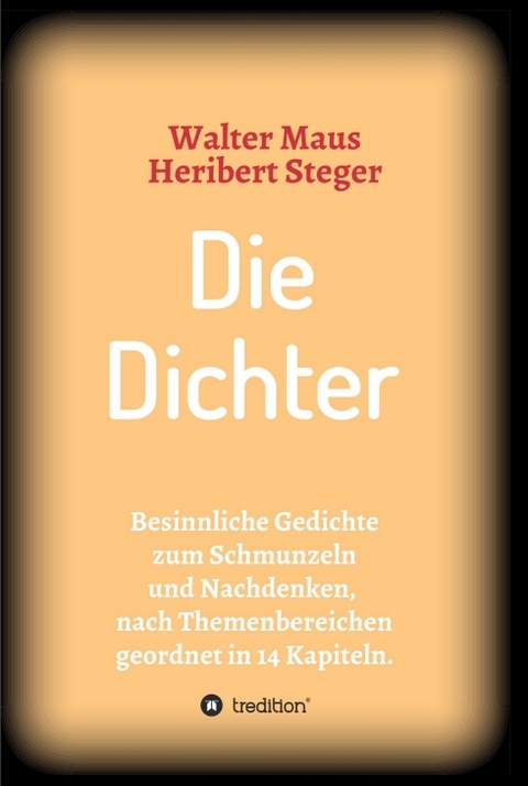 Die Dichter - Heribert Steger, Walter Maus