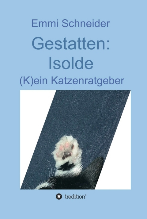 Gestatten: Isolde - Emmi Schneider